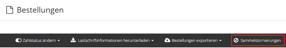 Bestellungen, Menüpunkt Sammelstornierungen